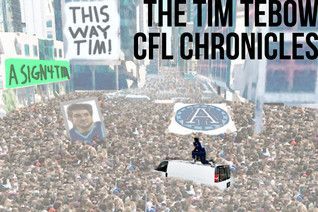 The Tim Tebow CFL Chronicles