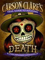 Carson Clare's Trail Guide to Avoiding Death