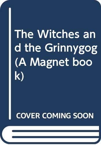 The Witches and the Grinnygog