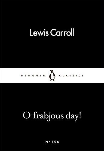 O Frabjous Day!