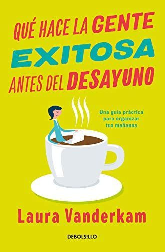 Qué Hace la Gente Exitosa Antes Del Desayuno / What the Most Succesful People Do Before Breakfast