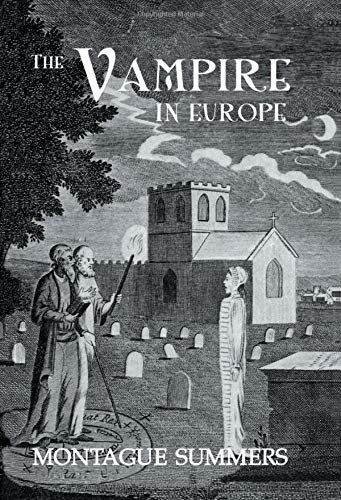 The Vampire in Europe (Kegan Paul Library of Arcana)