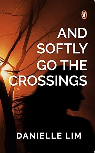 And Softly Go to the Crossings