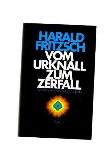 Vom Urknall zum Zerfall