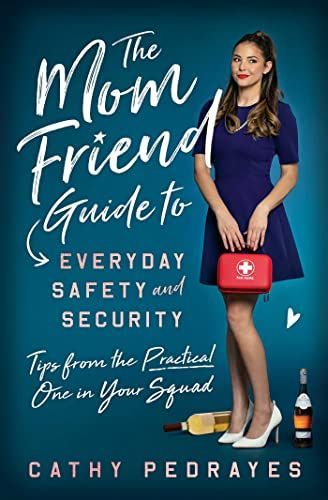 Mom Friend Guide to Everyday Safety and Security