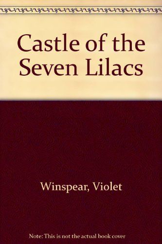 The Castle of the Seven Lilacs