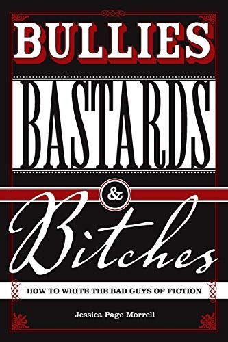 Bullies, bastards & bitches