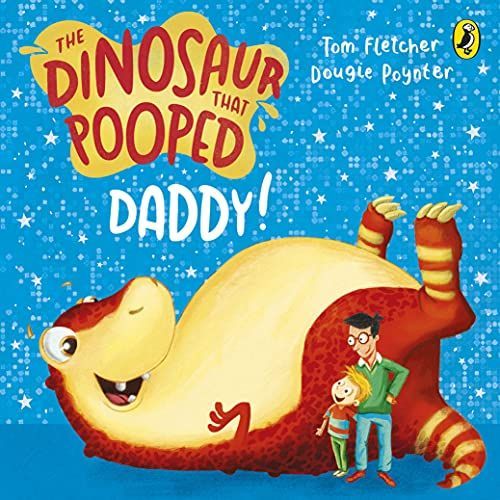 Dinosaur That Pooped Daddy!