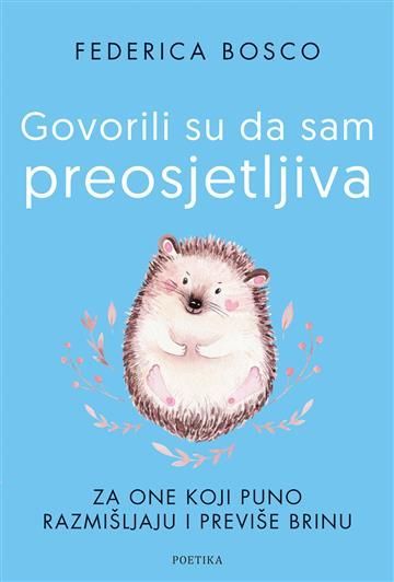 Govorili su da sam preosjetljiva