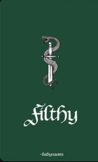 Filthy ; Draco Malfoy