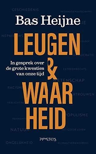 Leugen & waarheid. In gesprek over de grote kwesties van deze tijd