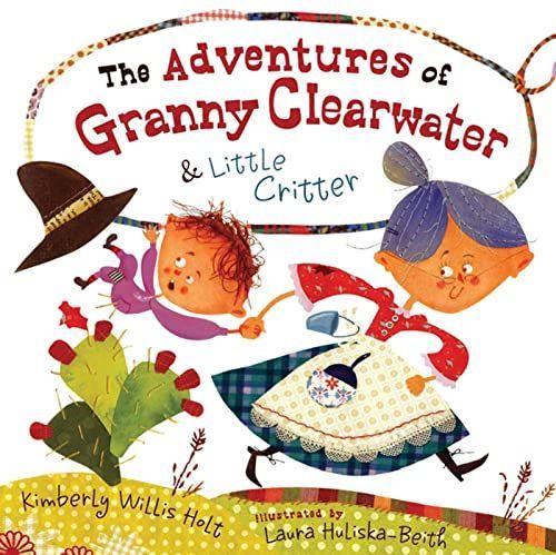 The adventures of Granny Clearwater and Little Critter