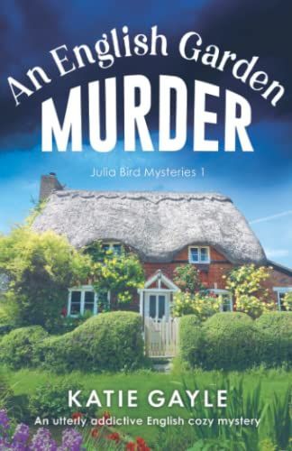 An English Garden Murder: An Utterly Addictive English Cozy Mystery