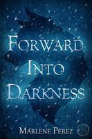 Forward Into Darkness