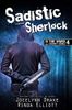 Sadistic Sherlock