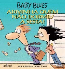 BABY BLUES 3 - ADIVINHA QUEM NÃO DORMIU A SESTA?