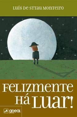 Felizmente há luar!