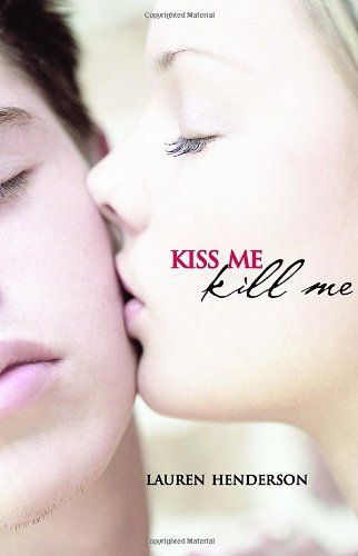 Kiss me kill me