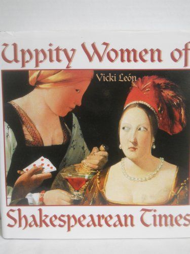 Uppity Women of Shakespearean Times