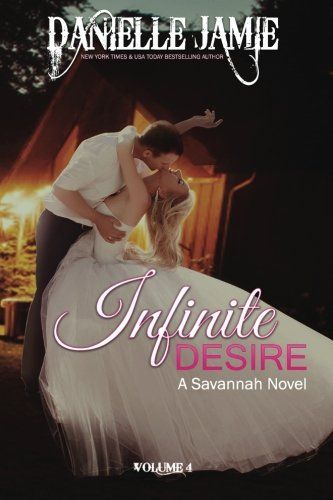 Infinite Desire: a Savannah Novel #4