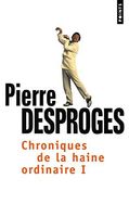 Chroniques de la haine ordinaire I et II