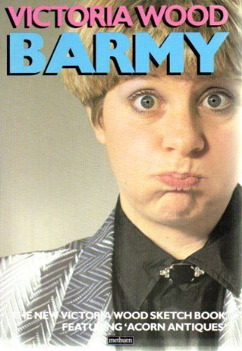 Barmy: The New Victoria Wood Sketch Book 