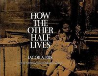 How the Other Half Lives