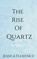The Rise Of Quartz