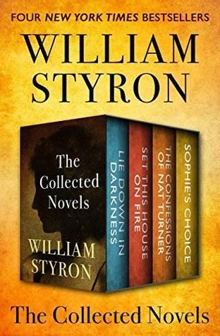 William Styron, The Collected Novels