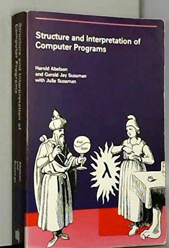 Structure and Interpretation of Computer Programs