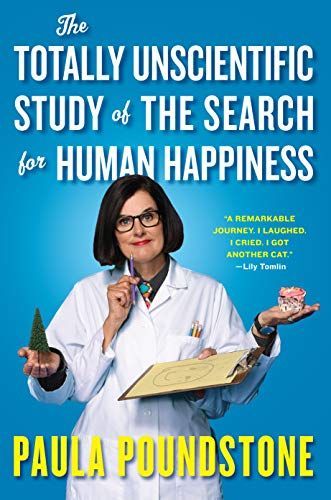 The totally unscientific study of the search for human happiness