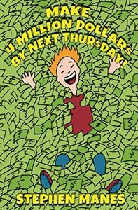 Make Four Million Dollars by Next Thursday!