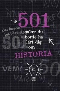501 saker du borde ha lärt dig om historia