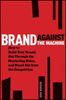 Brand Against the Machine