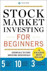 Stock Market Investing for Beginners: Essentials to Start Investing Successfully