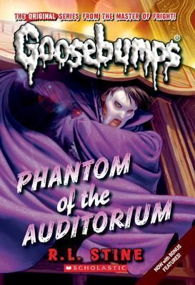 Phantom of the Auditorium (Classic Goosebumps #20)