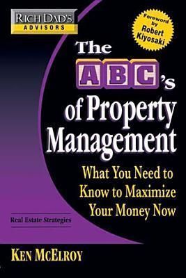 Rich Dad's Advisors: The ABC's of Property Management