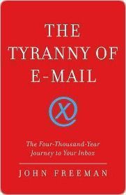 The Tyranny of E-mail