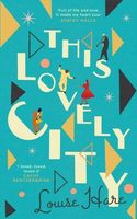 This Lovely City: the most inspiring and hopeful historical fiction novel of 2020, and a BBC Two Between the Covers book club pick