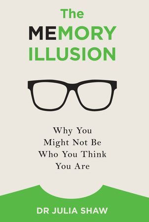 The Memory Illusion