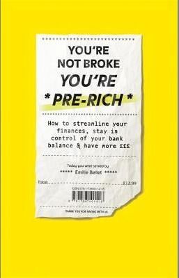 You're Not Broke You're Pre-Rich