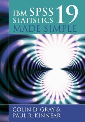 IBM SPSS Statistics 19 Made Simple