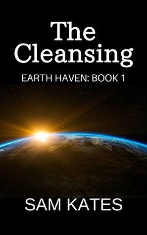 The Cleansing (Earth Haven: Book 1)