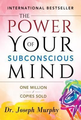 The Power of Your Subconscious Mind