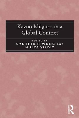 Kazuo Ishiguro in a Global Context