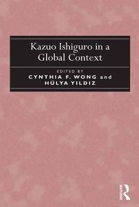 Kazuo Ishiguro in a Global Context