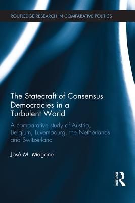 The Statecraft of Consensus Democracies in a Turbulent World