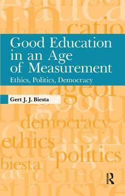 Good Education in an Age of Measurement