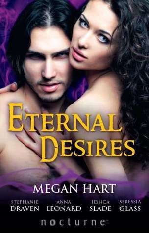 Eternal Desires: Reawakened Passions / Siren Song / Firebreak / A Little Night Muse / Hunting the Jackal (Mills & Boon Nocturne)