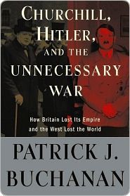 Churchill, Hitler, and "The Unnecessary War"